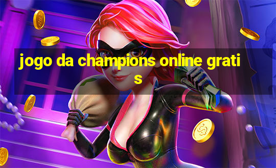 jogo da champions online gratis