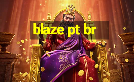 blaze pt br