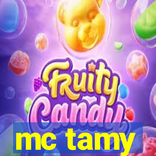 mc tamy