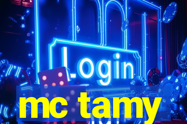 mc tamy