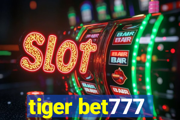 tiger bet777