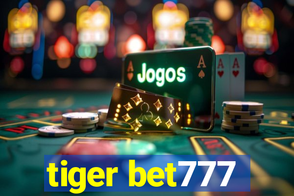 tiger bet777