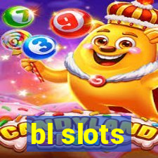 bl slots