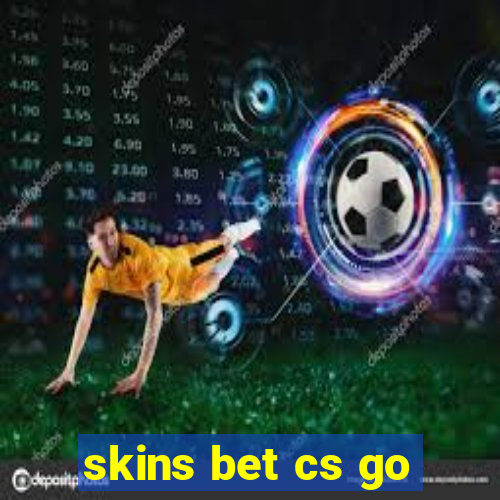 skins bet cs go