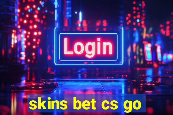 skins bet cs go