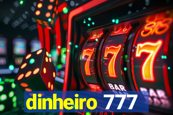 dinheiro 777