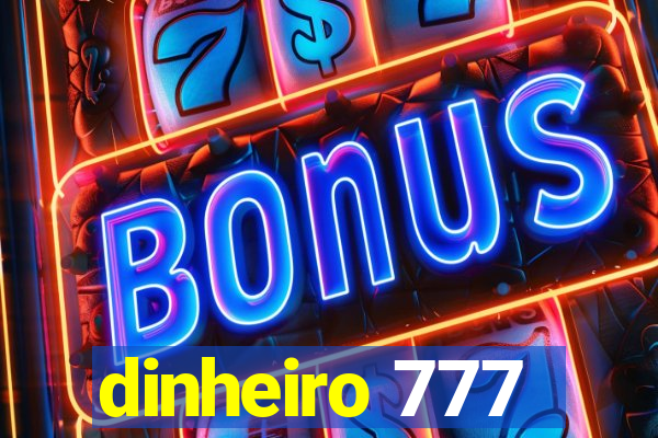 dinheiro 777