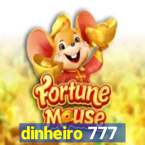 dinheiro 777