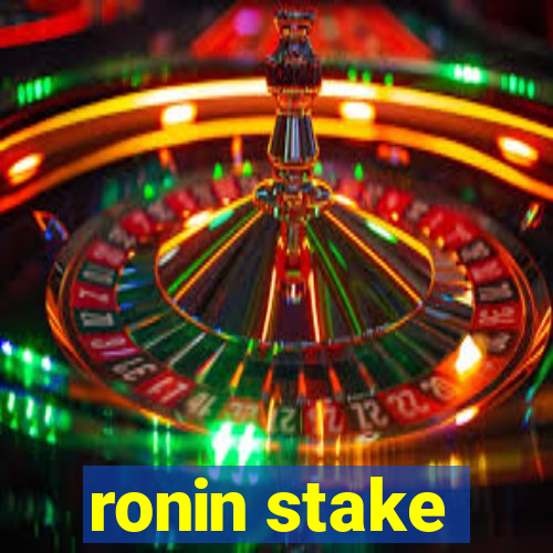 ronin stake