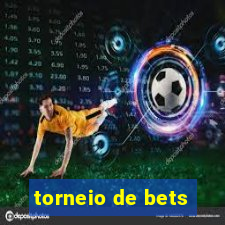 torneio de bets