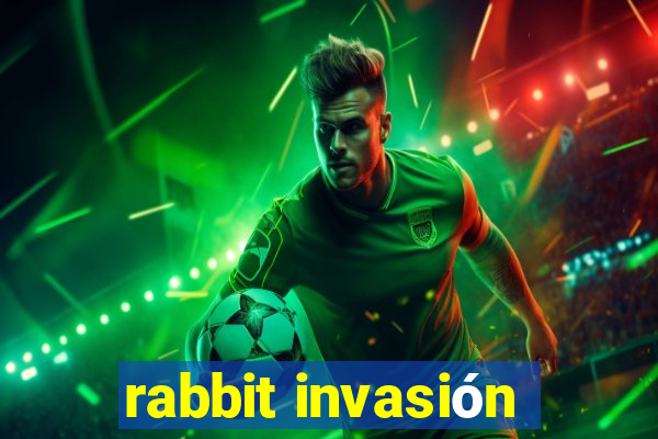 rabbit invasión