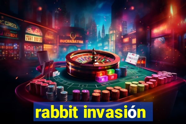 rabbit invasión