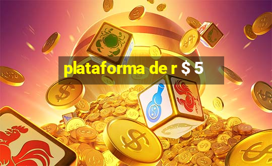 plataforma de r $ 5