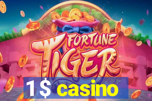 1 $ casino