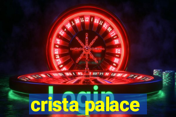 crista palace