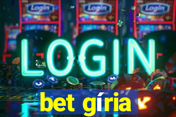 bet gíria