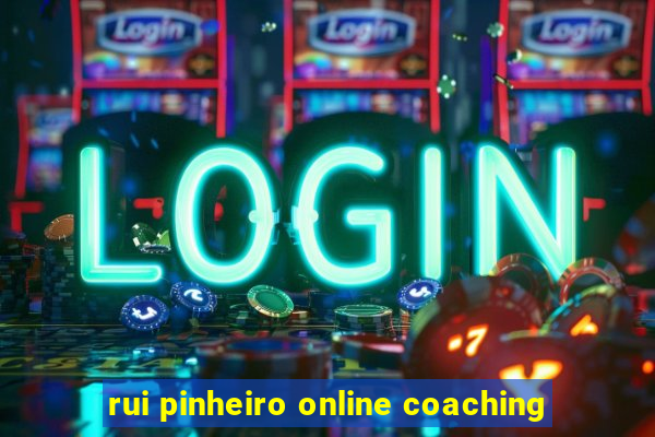 rui pinheiro online coaching