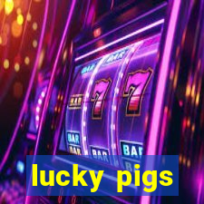 lucky pigs