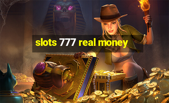 slots 777 real money