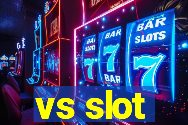 vs slot