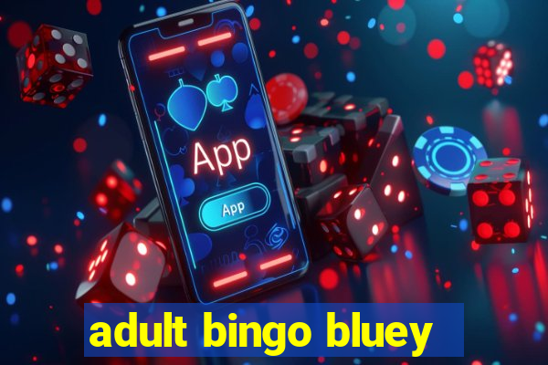 adult bingo bluey