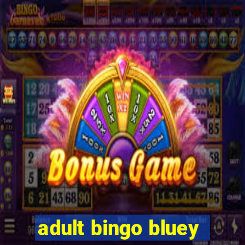 adult bingo bluey