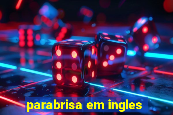 parabrisa em ingles