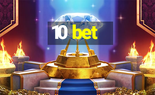 10 bet