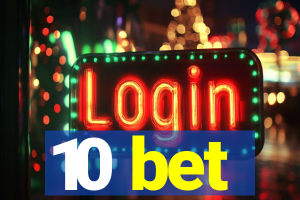 10 bet