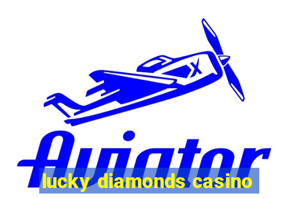 lucky diamonds casino