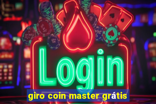 giro coin master grátis