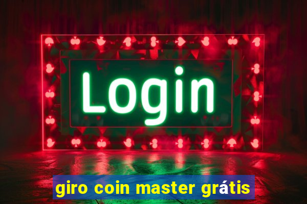 giro coin master grátis