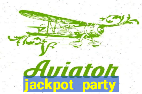 jackpot party casino slots 777 free slot machines