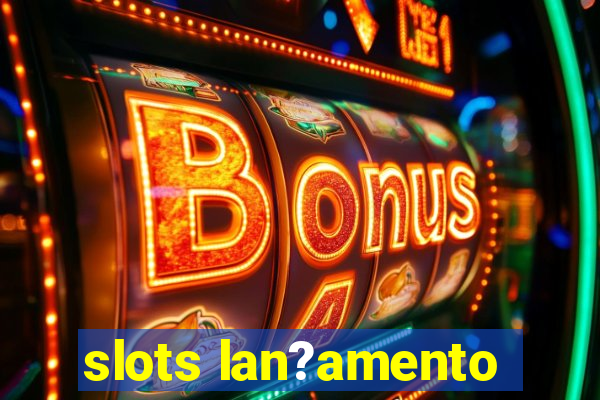 slots lan?amento