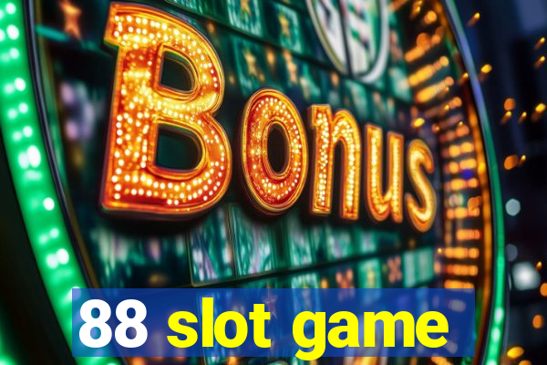 88 slot game