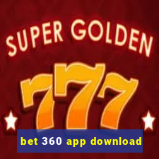 bet 360 app download