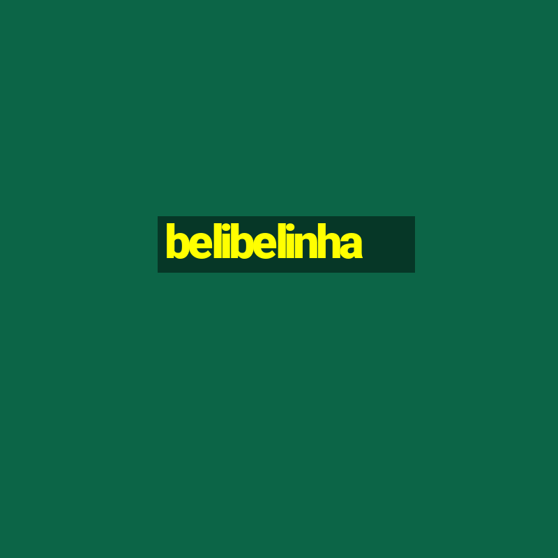 belibelinha