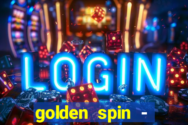 golden spin - slots casino