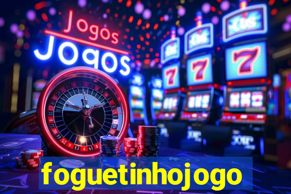 foguetinhojogo