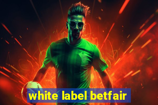 white label betfair