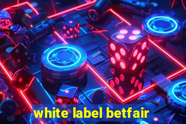 white label betfair