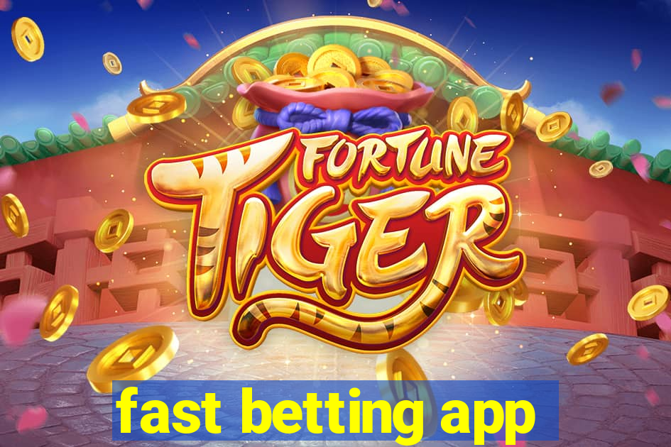 fast betting app