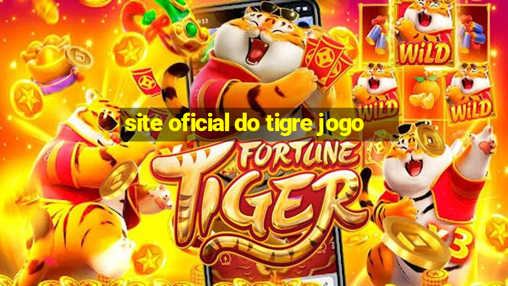 site oficial do tigre jogo