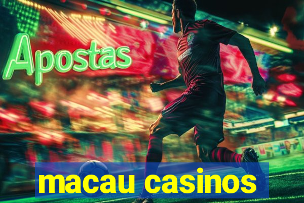 macau casinos