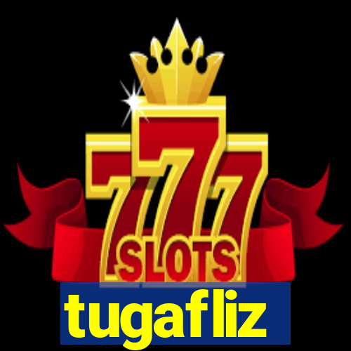 tugafliz