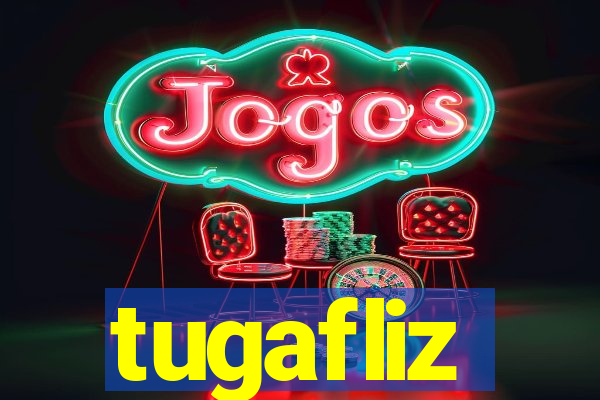 tugafliz