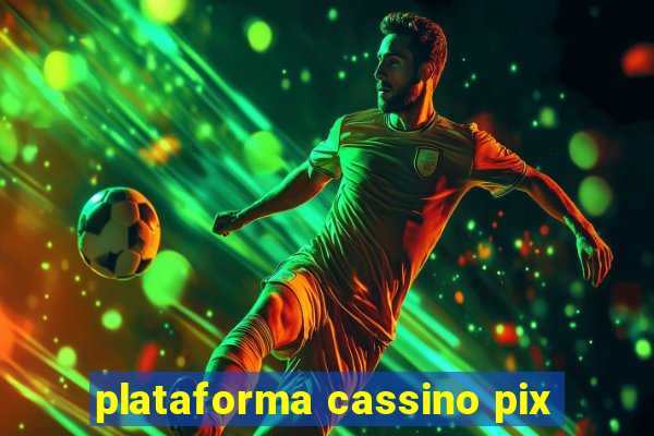 plataforma cassino pix