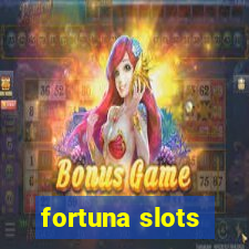 fortuna slots