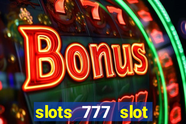 slots 777 slot machine games