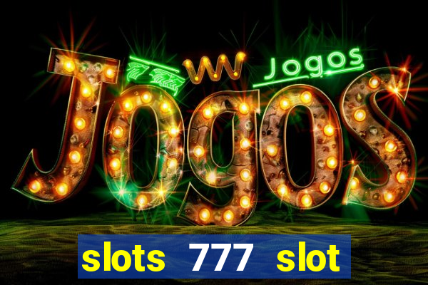 slots 777 slot machine games